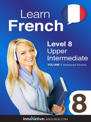 cover image of Learn French: Level 8: Upper Intermediate French
